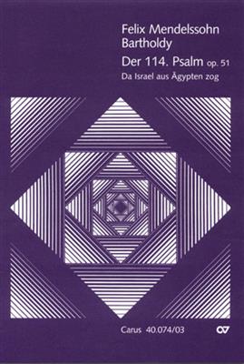 Felix Mendelssohn Bartholdy: Der 114. Psalm MWV A 17: Gemischter Chor mit Ensemble