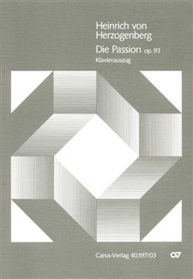 Heinrich von Herzogenberg: Die Passion op. 93: Gemischter Chor mit Ensemble