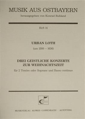 Urban Loth: Urban: Drei geistliche Konzerte zur Weihnachtszeit: Kammerensemble