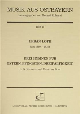 Urban Loth: Drei Hymnen für Ostern, Pfingsten, Dreifaltigkeit: Gemischter Chor mit Ensemble