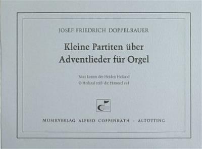 Josef Friedrich Doppelbauer: Doppelbauer: Kleine Partiten über Adventlieder: Orgel