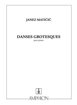Janez Maticic: Danses Grotesques Piano: Klavier Solo