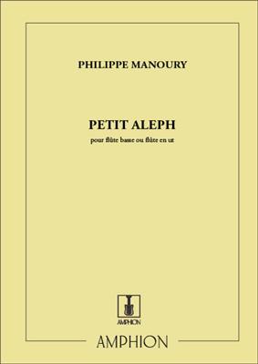 Philippe Manoury: Petit Aleph Flute Seule: Flöte Solo