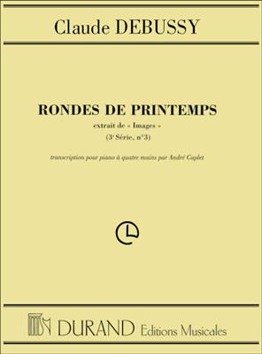 Claude Debussy: Rondes De Printemps ( Images 3 Serie N 3): Klavier vierhändig