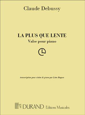 Claude Debussy: La Plus Que Lente: Violine mit Begleitung