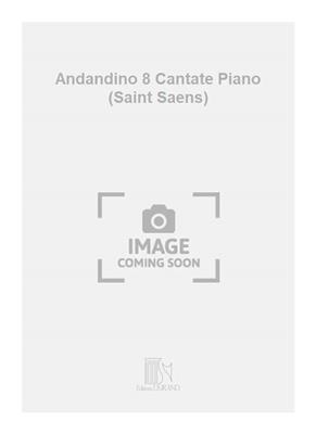 Johann Sebastian Bach: Andandino 8 Cantate Piano (Saint Saens): Klavier Solo