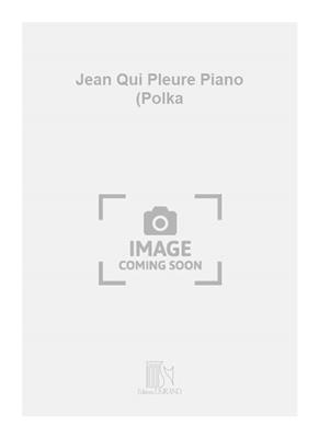 Emile Waldteufel: Jean Qui Pleure Piano (Polka: Klavier Solo