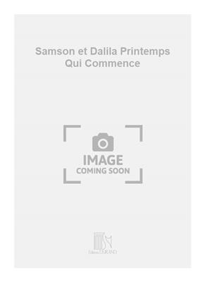 Camille Saint-Saëns: Samson et Dalila Printemps Qui Commence: Violine mit Begleitung