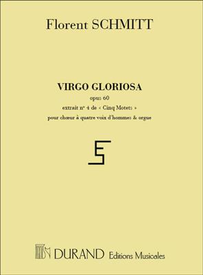 Florent Schmitt: 5 Motets N 4 Virgo Gloriosa 4 Vx Hommes: Männerchor mit Begleitung