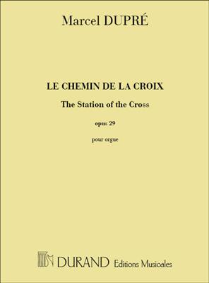 Marcel Dupré: Le Chemin de la Croix Opus 29: Orgel