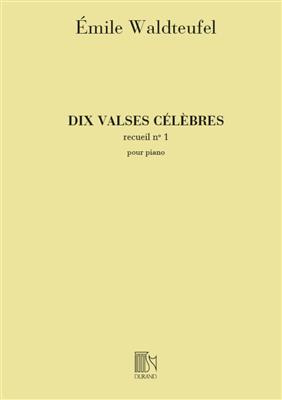 Emile Waldteufel: 10 Valses Celebres, Pour Piano, Volume 1: Klavier Solo