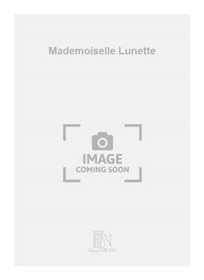 Darius Milhaud: Mademoiselle Lunette: Kinderchor