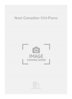 Rene Philippart-Gonzales: Noel Canadien Cht-Piano: Gesang mit Klavier