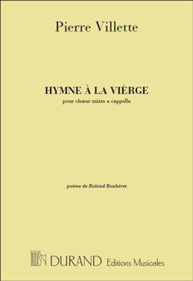 Pierre Villette: Hymne à La Vierge: Gemischter Chor A cappella