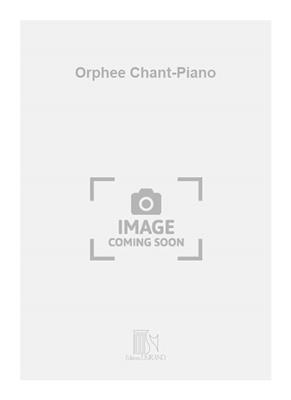 Renaud Gagneux: Orphee Chant-Piano: Gesang mit Klavier