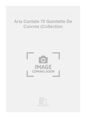 Johann Sebastian Bach: Aria Cantate 78 Quintette De Cuivres (Collection: Streichensemble