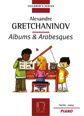 Alexander T. Gretchaninov: Albums + Arabesques: Klavier Solo