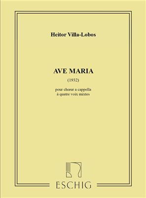 Heitor Villa-Lobos: Ave Maria (1932): Gemischter Chor A cappella