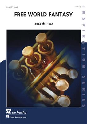 Jacob de Haan: Free World Fantasy: Blasorchester