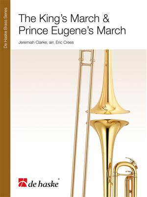 Jeremiah Clarke: The King's March & Prince Eugene's March: (Arr. Eric Crees): Blechbläser Ensemble