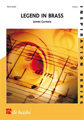 James Curnow: Legend in Brass: Brass Band