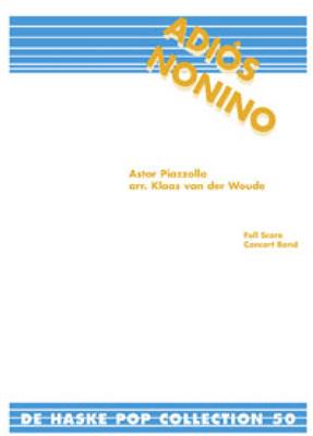 Astor Piazzolla: Adiós Nonino: (Arr. Klaas van der Woude): Blasorchester