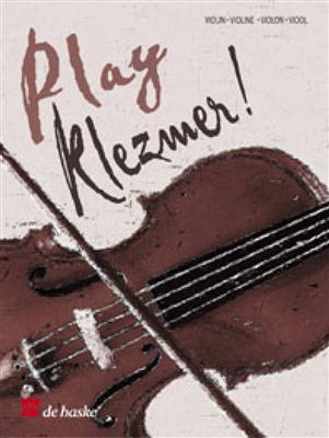 Jacob Sijtsma: Play Klezmer!: (Arr. Nico Dezaire): Violine Solo