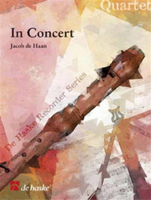 Jacob de Haan: In Concert: Blockflöte Ensemble