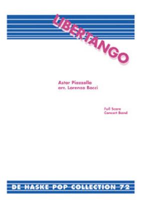 Astor Piazzolla: Libertango: (Arr. Lorenzo Bocci): Blasorchester
