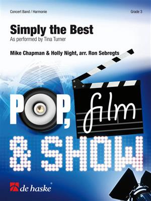 Mike Chapman: Simply the Best: (Arr. Ron Sebregts): Blasorchester