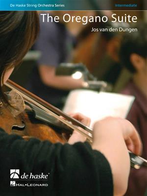 Jos van den Dungen: The Oregano Suite: Streichorchester