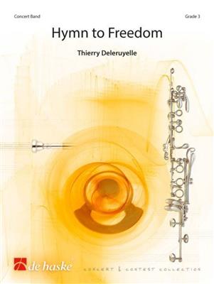 Thierry Deleruyelle: Hymn to Freedom - Hymne à la Liberté: Blasorchester