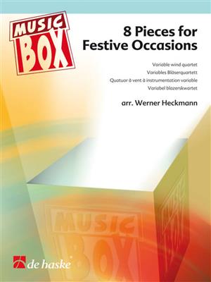 8 Pieces for Festive Occasions: (Arr. Prof. Herr Werner Heckmann): Variables Ensemble