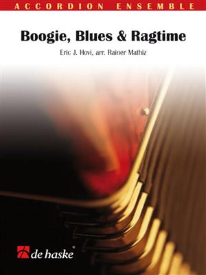 Eric J. Hovi: Boogie, Blues & Ragtime: (Arr. Rainer Mathiz): Akkordeon Ensemble