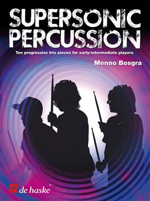 Menno Bosgra: Supersonic Percussion: Percussion Ensemble