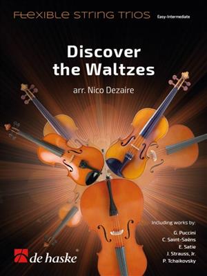 Discover the Waltzes: (Arr. Nico Dezaire): Streichtrio