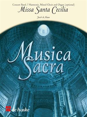 Jacob de Haan: Missa Santa Cecilia: Blasorchester mir Gesang