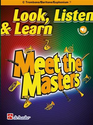Look, Listen & Learn - Meet the Masters: (Arr. Markus Schenk): Posaune mit Begleitung
