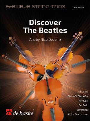 The Beatles: Discover The Beatles: (Arr. Nico Dezaire): Streichtrio