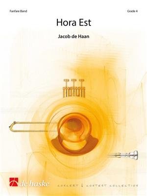 Jacob de Haan: Hora Est: Fanfarenorchester