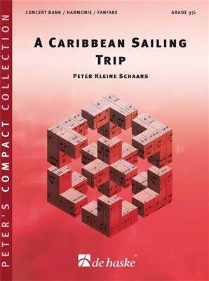 Peter Kleine Schaars: A Caribbean Sailing Trip: Blasorchester