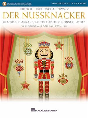 Pyotr Ilyich Tchaikovsky: Der Nussknacker: Cello mit Begleitung