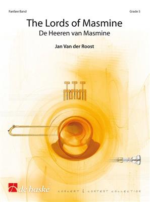 Jan van der Roost: The Lords of Masmine: Fanfarenorchester