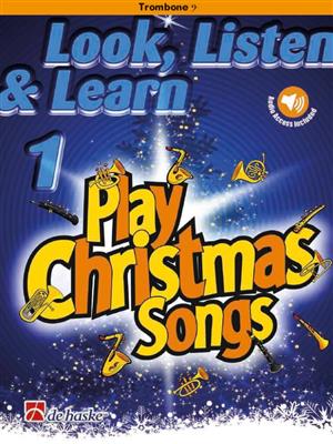 Look, Listen & Learn 1 - Play Christmas Songs: Posaune Solo