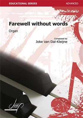 Joke van Dal-Kleijne: Farewell without words: Orgel