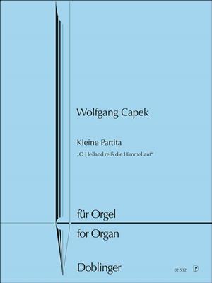 Wolfgang Capek: Kleine Partita über O Heiland reiß die Himmel auf: Orgel