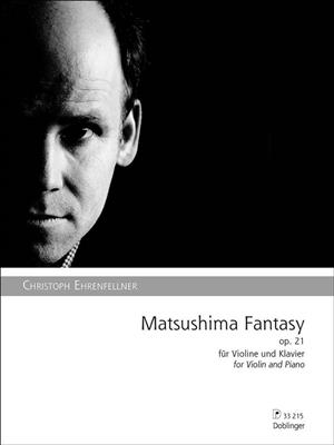 Christoph Ehrenfellner: Matsushima Fantasy: Violine mit Begleitung