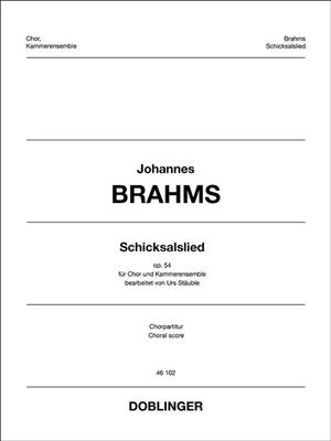 Johannes Brahms: Schicksalslied: (Arr. Urs Stauble): Gemischter Chor mit Ensemble