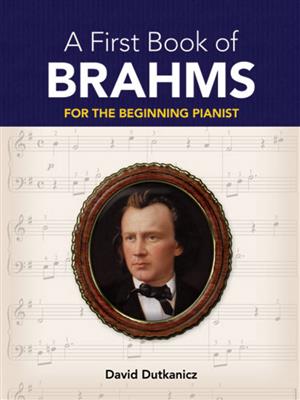 Johannes Brahms: A First Book of Brahms: (Arr. David Dutkanicz): Klavier Solo