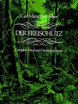 Carl Maria von Weber: Der Freischütz: Gemischter Chor mit Ensemble